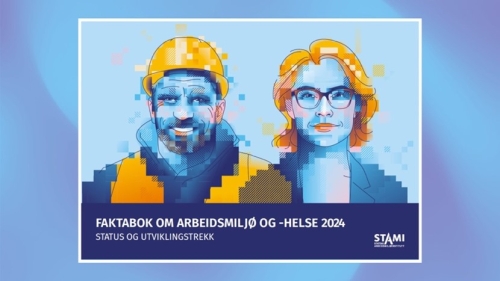 Hvordan står det til med norsk arbeidsmiljø og -helse? Den nye faktaboka er her!